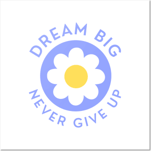 Dream Big Never Give Up. Retro Vintage Motivational and Inspirational Saying. Blue and Yellow Posters and Art